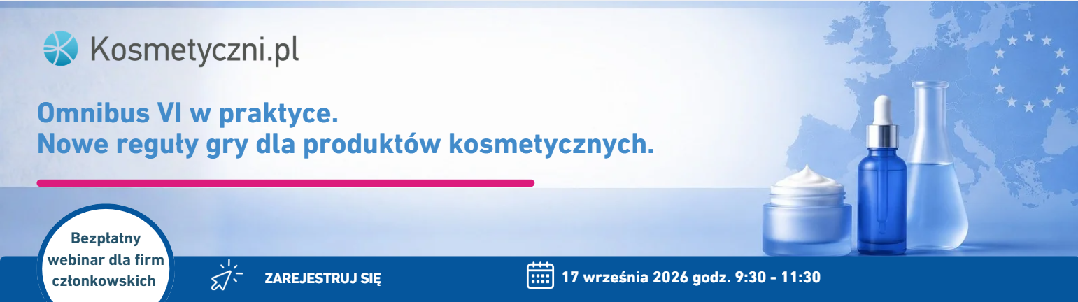 Webinar: Omnibus VI w praktyce - nowe reguły gry dla produktów kosmetycznych